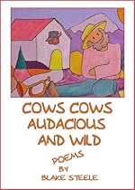 Cows, Cows, Audacious and Wild