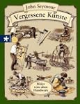 Vergessene K�nste: Bilder vom alten H...