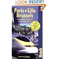Paris - Lille - Brussels: The Bradt Guide to Eurostar Destinations by Laurence Phillips