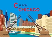 C Is for Chicago (Alphabet Cities)