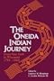 Oneida Indian Journey: From New York to Wisconsin, 1784-1860