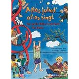 Alles jubelt, alles singt: Das gro�e Bilder-Liederbuch f�r die ganze Familievon "Cornelia Grzywa"