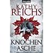 Knochen zu Asche: Roman