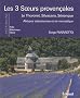 Les 3 soeurs proven�ales : Le Thoronet, Silvacane, S�nanque, abbayes cisterciennes et vie monastique