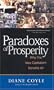 Paradoxes of Prosperity: Why the New Capitalism Benefits All