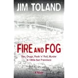 FIRE AND FOG - Sex, Drugs, Rock 'n' Roll, Murder in 1960s San Francisco