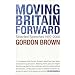 Moving Britain Forward: Selected Speeches, 1997-2006