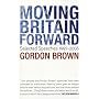 Moving Britain Forward: Selected Speeches, 1997-2006