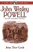 John Wesley Powell: Soldier, Explorer, Scientist (Now You Know Bio's)
