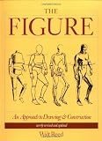 The Figure: The Classic Approach to Drawing and Construction