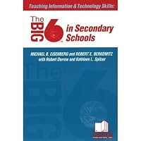 Teaching Information and Technology Skills: The Big6 in Secondary Schools