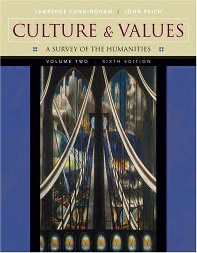 Culture and Values - Volume II: A Survey of the Humanities (with CD-ROM) (Culture & Values)