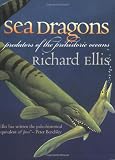 Sea Dragons: Predators Of The Prehistoric Oceans