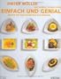Dieter M�ller - Einfach und genial: Rezepte aus der Kochschule des Meisters