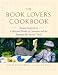 Books : The Book Lover's Cookbook [Hardcover]