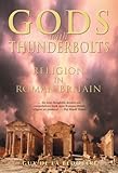 Gods with thunderbolts : religion in Roman Britain