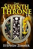The Seventh Throne (The Rising Dawn Saga)