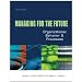 Managing for the Future: Organizational Behavior and Processes