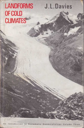 Landforms of cold climates (An introduction to systematic geomorphology)