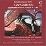 Fantasising: Chamber Music from Wales