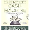 Your Internet Cash Machine (The Insider's Guide to Making Big Money, Fast!) (Unabridged) (Compact Disc)