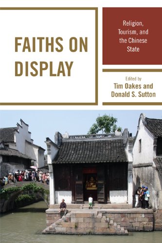 Faiths on Display: Religion, Tourism, and the Chinese State