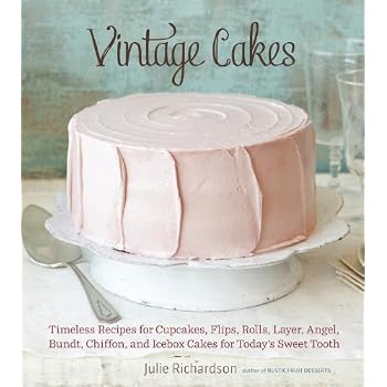 Set A Shopping Price Drop Alert For Vintage Cakes: Timeless Recipes for Cupcakes, Flips, Rolls, Layer, Angel, Bundt, Chiffon, and Icebox Cakes for Today's Sweet Tooth