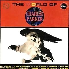 The World of Charlie Parker by  Charlie Parker 