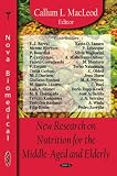 New Research on Nutrition for the Middle-Aged and Elderly