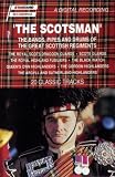 The Scotsman: The Bands, Pipes and Drums of The Great Scottish Regiments