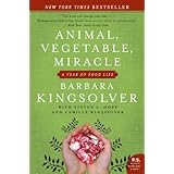 Animal, Vegetable, Miracle: A Year of Food Life (P.S.)