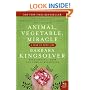 Animal, Vegetable, Miracle: A Year of Food Life (P.S.)