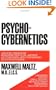 Psycho-Cybernetics, A New Way to Get More Living Out of Life