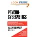 Psycho-Cybernetics, A New Way to Get More Living Out of Life