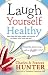 Laugh Yourself Healthy