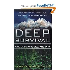 Deep Survival: Who Lives, Who Dies, and Why : True Stories of Miraculous Endurance and Sudden Death