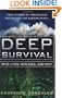 Deep Survival: Who Lives, Who Dies, and Why