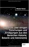 Nachricht �ber einigen Forschungen und Erw�gungen aus den Bereichen Historie, Botanik und Astronomie - Miloslav Toman