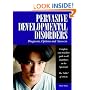 Pervasive Developmental Disorders: Diagnosis, Options, and Answers