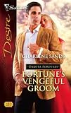 Fortune's Vengeful Groom (Silhouette Desire)