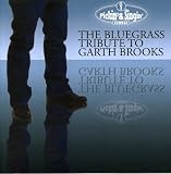 Pickin' & Singin': Bluegrass Tribute to Garth Broo