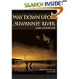 Way Down Upon the Suwannee River: Sketches of Florida During the Civil War by  Gary Loderhose