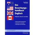 Das Bewerbungshandbuch Englisch. Erfolgreiche Jobsuche in aller Welt. Deutsch-englische Sprachbausteine, Musterbriefe u. -lebensl�ufe, Expertentipps