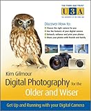 Digital photography for the older and wiser : get up and running with your digital camera