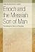 Books : Enoch and the Messiah Son of Man