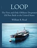 LOOP: The First and Only Offshore Deepwater Oil Port Built in the United States