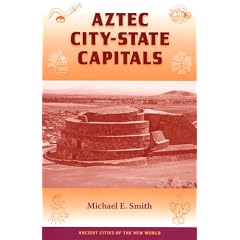 Aztec City-State Capitals (Ancient Cities of the New World)