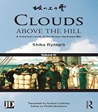Clouds above the hill : a historical novel of the Russo-Japanese War