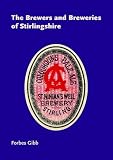 The brewers and breweries of Stirlingshire