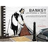 banksy locations  tours a collection of graffiti locations and photographs in london england pm press